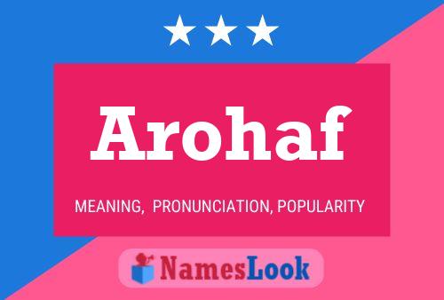 Póster del nombre Arohaf