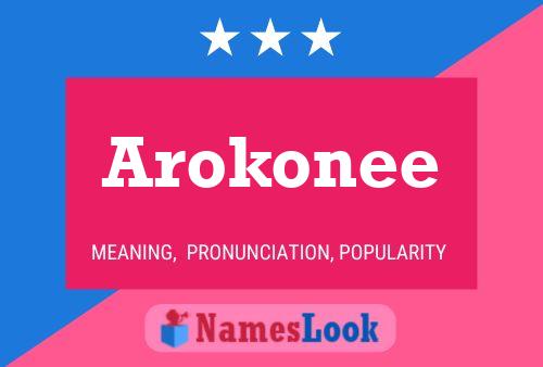 Póster del nombre Arokonee