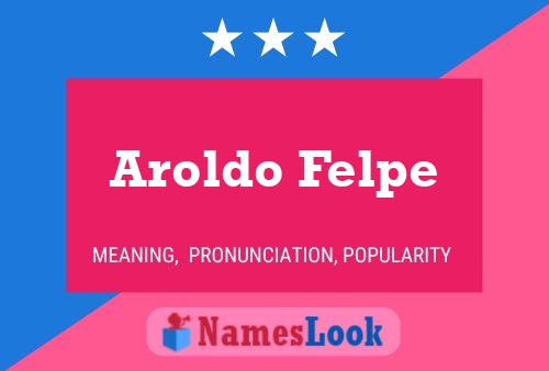 Póster del nombre Aroldo Felpe