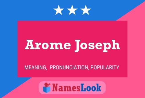 Póster del nombre Arome Joseph