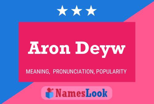 Póster del nombre Aron Deyw