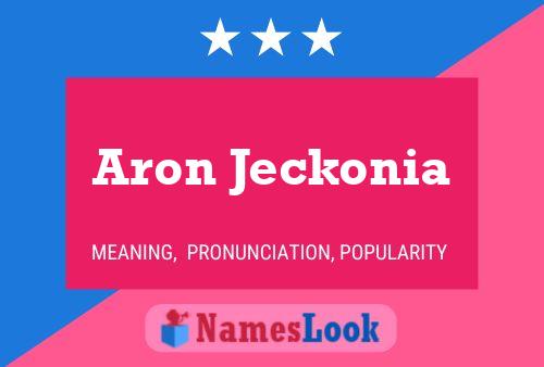 Póster del nombre Aron Jeckonia