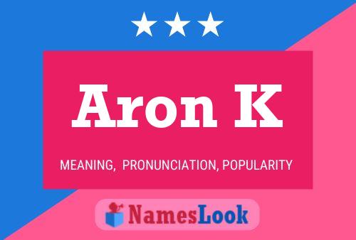 Póster del nombre Aron K