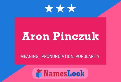 Póster del nombre Aron Pinczuk