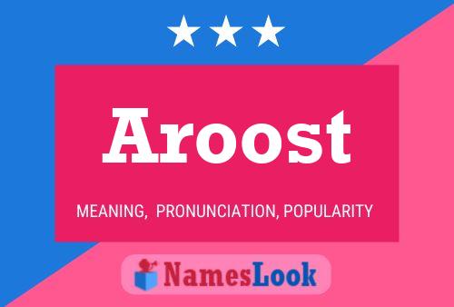 Póster del nombre Aroost