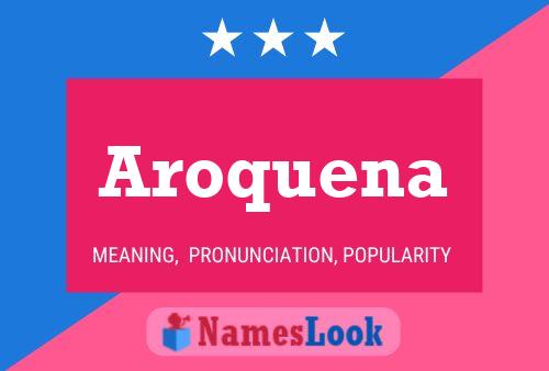 Póster del nombre Aroquena