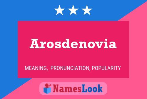 Póster del nombre Arosdenovia