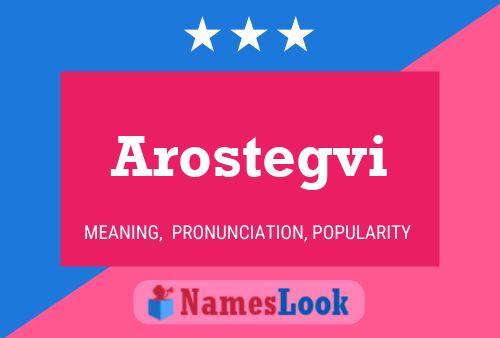 Póster del nombre Arostegvi