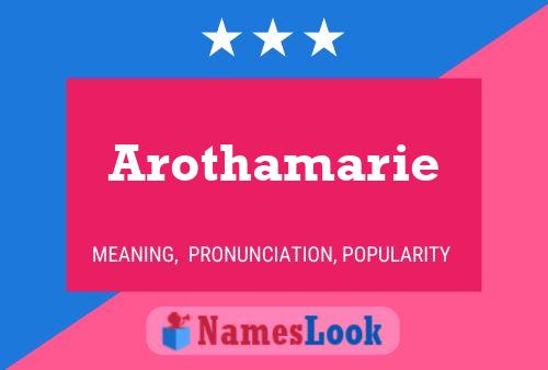 Póster del nombre Arothamarie