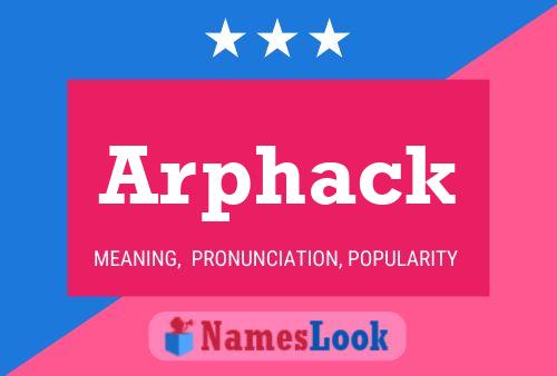 Póster del nombre Arphack