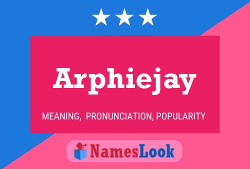 Póster del nombre Arphiejay