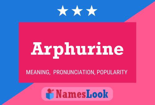 Póster del nombre Arphurine