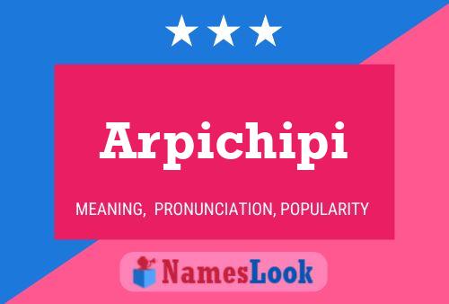 Póster del nombre Arpichipi