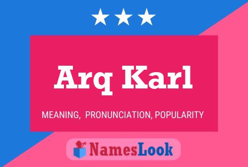 Póster del nombre Arq Karl