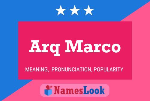 Póster del nombre Arq Marco