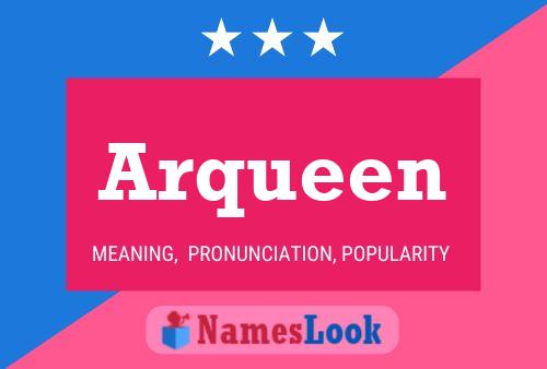 Póster del nombre Arqueen