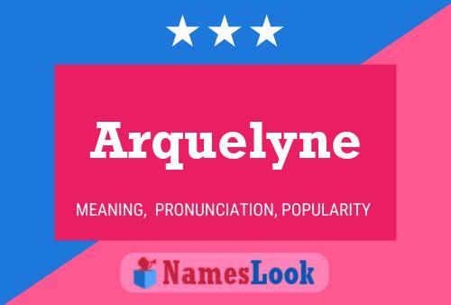 Póster del nombre Arquelyne