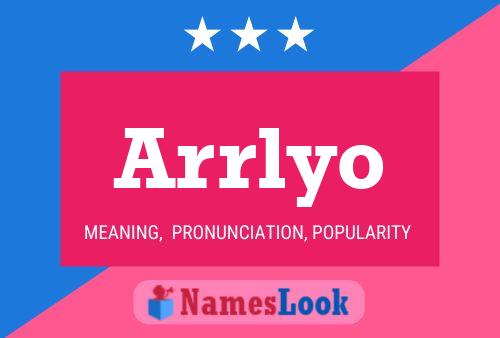 Póster del nombre Arrlyo