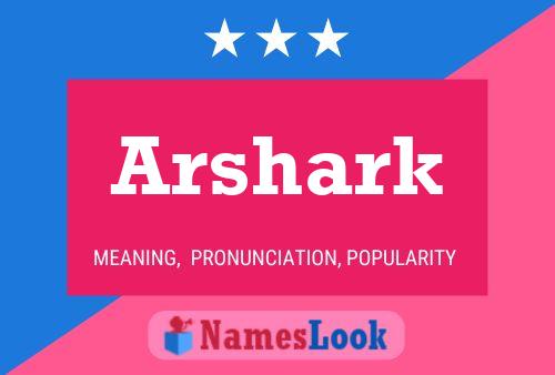 Póster del nombre Arshark