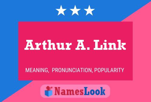 Póster del nombre Arthur A. Link