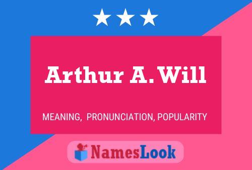 Póster del nombre Arthur A. Will