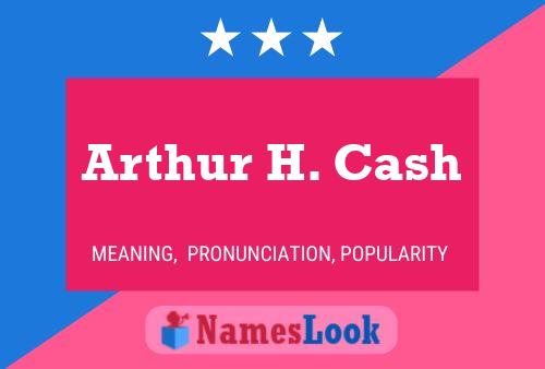 Póster del nombre Arthur H. Cash