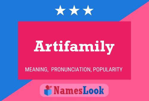 Póster del nombre Artifamily