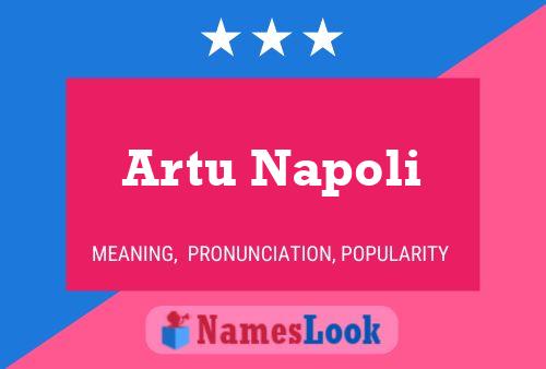 Póster del nombre Artu Napoli