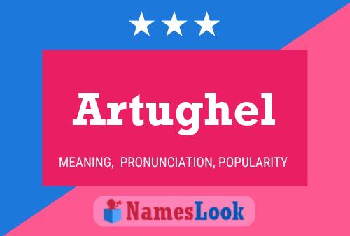 Póster del nombre Artughel