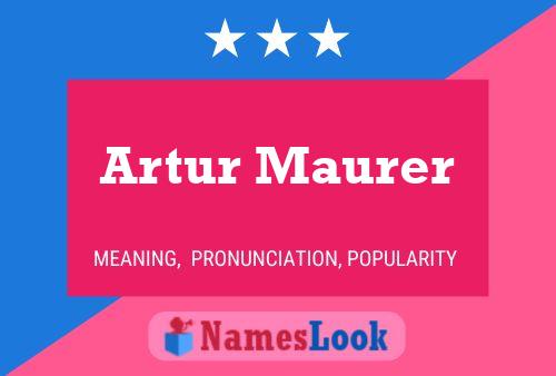 Póster del nombre Artur Maurer