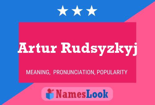 Póster del nombre Artur Rudsyzkyj