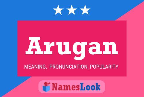 Póster del nombre Arugan