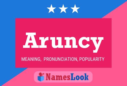 Póster del nombre Aruncy