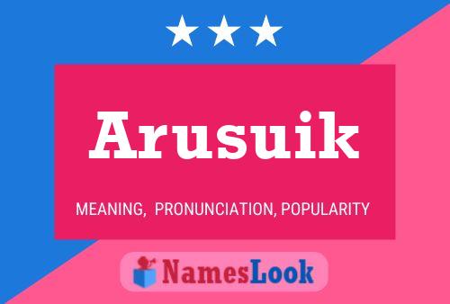 Póster del nombre Arusuik