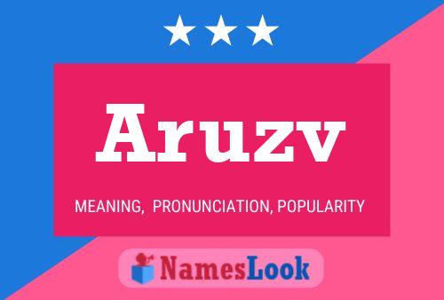 Póster del nombre Aruzv