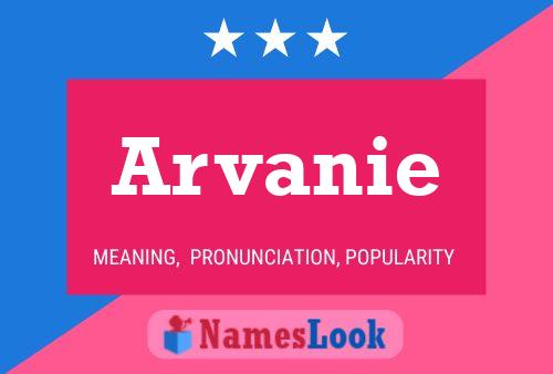 Póster del nombre Arvanie