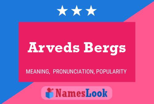 Póster del nombre Arveds Bergs