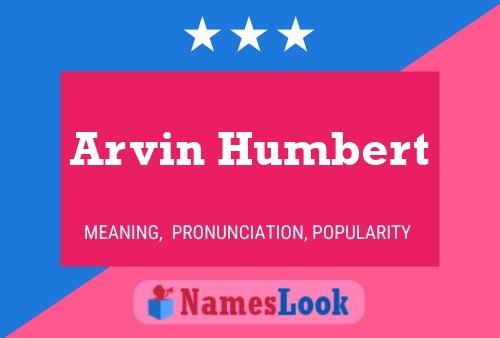 Póster del nombre Arvin Humbert