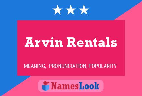 Póster del nombre Arvin Rentals