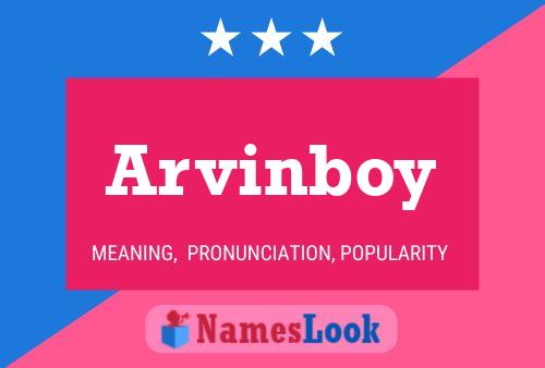 Póster del nombre Arvinboy