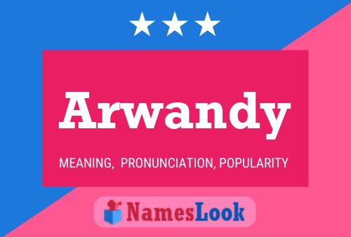 Póster del nombre Arwandy