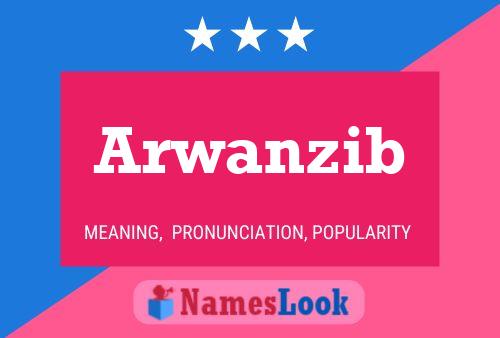 Póster del nombre Arwanzib