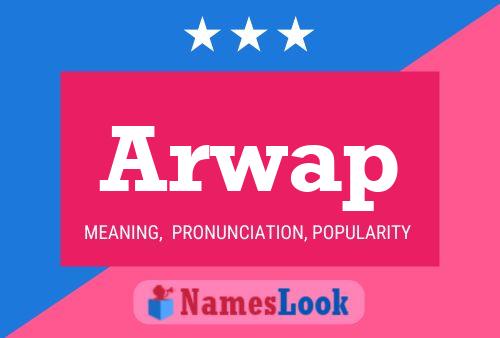 Póster del nombre Arwap