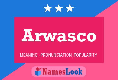 Póster del nombre Arwasco