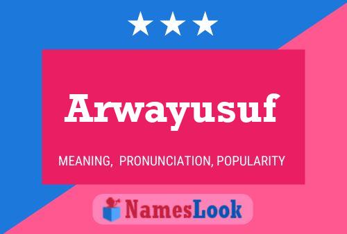 Póster del nombre Arwayusuf