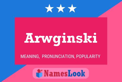 Póster del nombre Arwginski