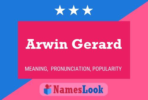 Póster del nombre Arwin Gerard