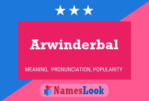 Póster del nombre Arwinderbal