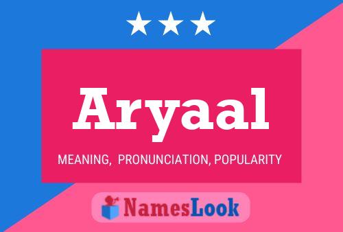 Póster del nombre Aryaal