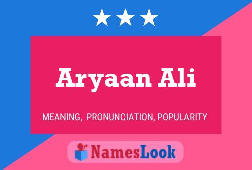 Póster del nombre Aryaan Ali